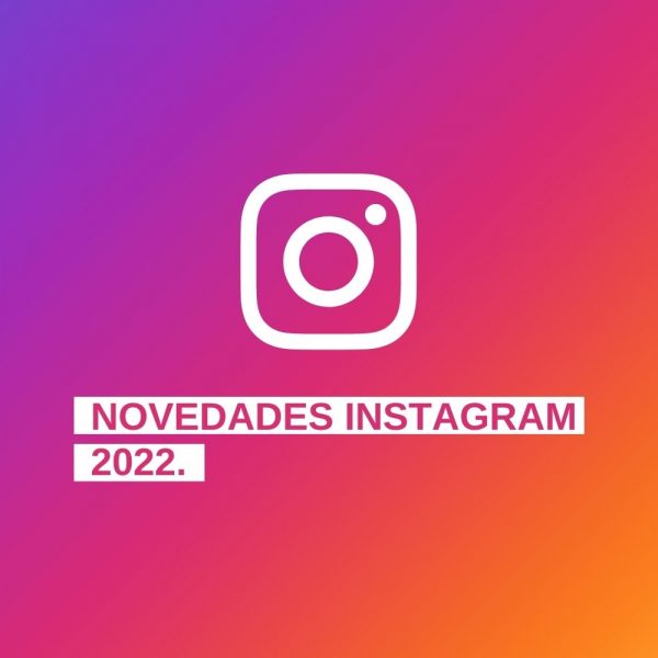 Novedades en Instagram en 2022